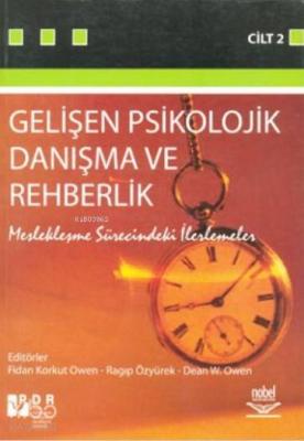 Gelişen Psikolojik Danışma ve Rehberlik 2; Meslekleşme Sürecindeki İle