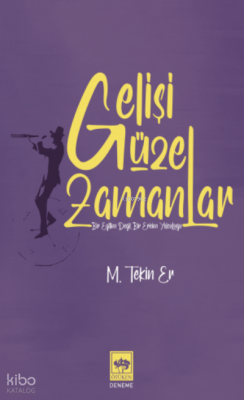 Gelişi Güzel Zamanlar