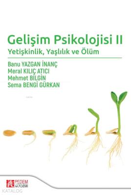 Gelişim Psikolojisi 2 Yetişkinlik Yaşlılık ve Ölüm