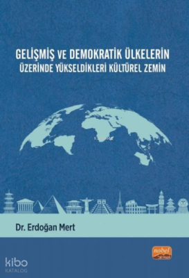 Gelişmiş ve Demokratik Ülkelerin Üzerinde Yükseldikleri Kültürel Zemin