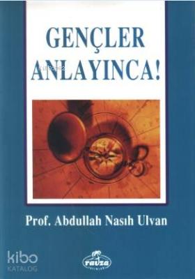Gençler Anlayınca Abdullah Nasih Ulvan