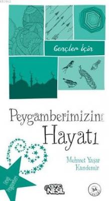 Gençler İçin Peygamberimizin Hayatı