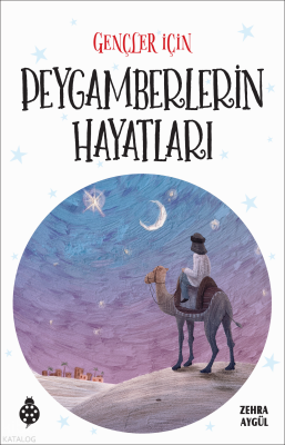 Gençler İçin Peygamberlerin Hayatları Zehra Aygül