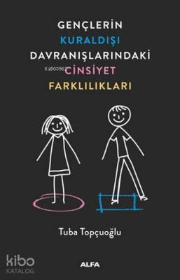 Gençlerin Kuraldışı Davranışlarındaki Cinsiyet Farklılıkları