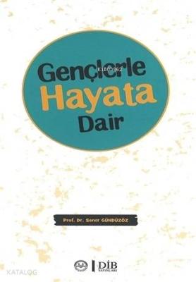 Gençlerle Hayata Dair