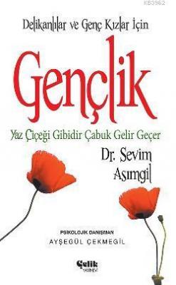Gençlik (Delikanlılar ve Genç Kızlar İçin) Sevim Asımgil