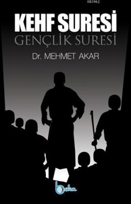 Gençlik Suresi -  Kehf Suresi