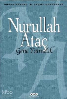 Gene Yalnızlık; Seçme Denemeler