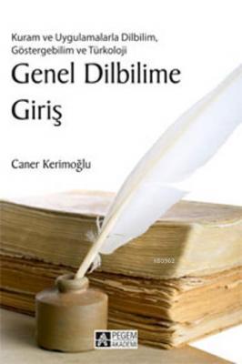 Genel Dilbilime Giriş; Kuram ve Uygulamalarla Dilbilim, Göstergebilim ve Türkoloji