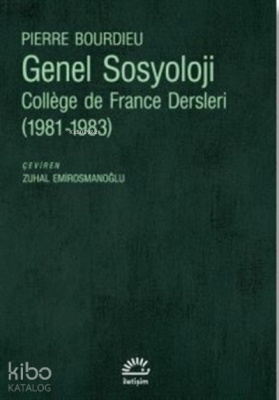 Genel Sosyoloji;College de France Dersleri (1981-1983)