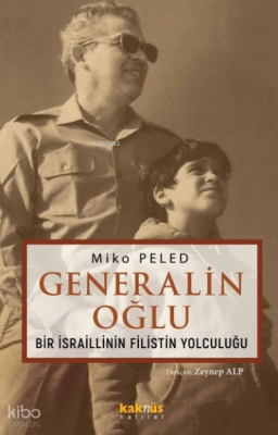 Generalin Oğlu ;Bir İsraillinin Filistin Yolculuğu