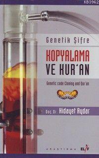 Genetik Şifre Kopyalama ve Kur'an Hidayet Aydar