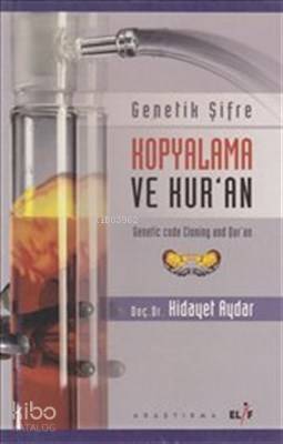 Genetik Şifre Kopyalama ve Kur'an