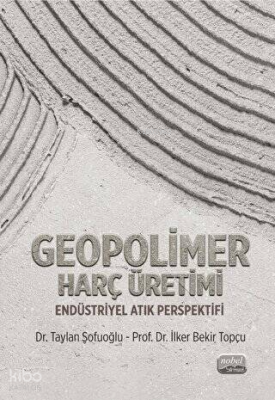 Geopolimer Harç Üretimi - Endüstriyel Atık Perspektifi