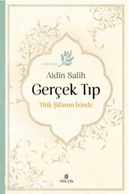Gerçek Tıp; Yitik Şifanın İzinde
