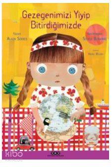 Gezegenimizi Yiyip Bitirdiğimizde