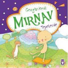 Gezgin Kedi Mırnav Tepelerde