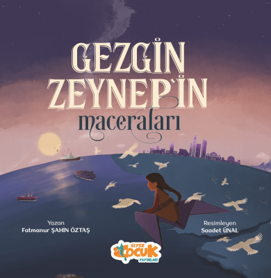 Gezgin Zeynep'in Maceraları Fatmanur Şahin Öztaş