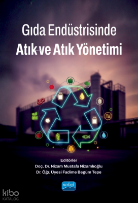 Gıda Endüstrisinde Atık ve Atık Yönetimi Kolektif