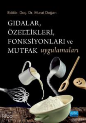 Gıdalar, Özellikleri, Fonksiyonları ve Mutfak Uygulamaları