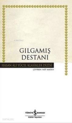 Gılgamış Destanı (Ciltli)