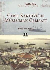 Girit Kandiye´de Müslüman Cemaati 1913-1923