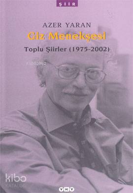 Giz Menekşesi; Toplu Şiirler (1975 - 2002)