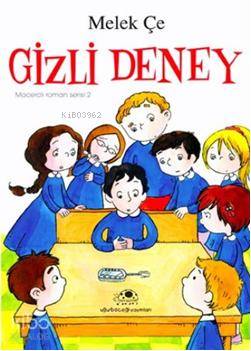 Gizli Deney; Maceralı Roman Serisi-2