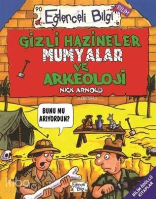 Gizli Hazineler, Mumyalar ve Arkeoloji