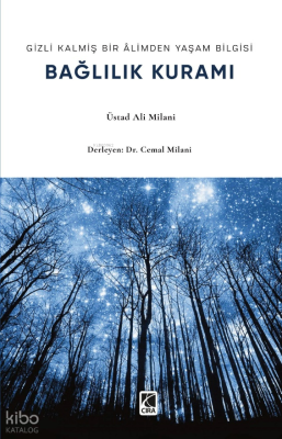 Gizli Kalmış Bir Âlimden Yaşam Bilgisi - Bağlılık Kuramı
