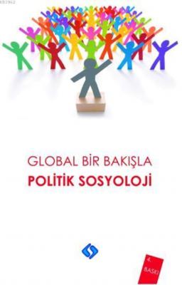 Global Bir Bakışla Politik Sosyoloji Ali Yaşar Sarıbay