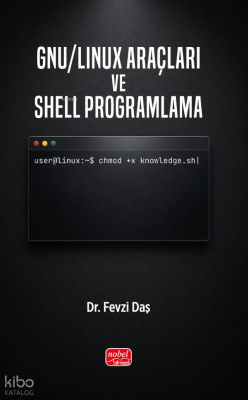 GNU/Linux Araçları ve Shell Programlama Fevzi Daş