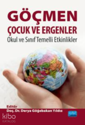 Göçmen Çocuk ve Ergenler: Okul ve Sınıf Temelli Etkinlikler
