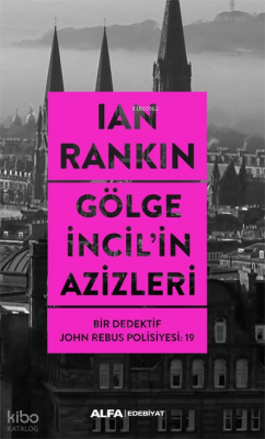 Gölge İncil'in Azizleri;Bir Dedektif John Rebus Polisiyesi: 19