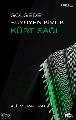 Gölgede Büyüyen Kimlik: Kürt Sağı;Kürt Kimliğinin Dönüşümünde Hizbulla