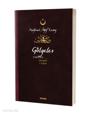 Gölgeler - Safahat 7. Kitap;( Osmanlıca, Latince ve Günümüz Türkçesi )