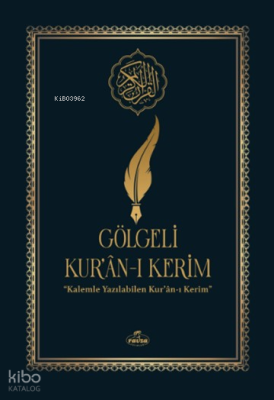 Gölgeli Kur'an-ı Kerim - Kalemle Yazılabilen Bilgisayar Hatlı Yazı Mus