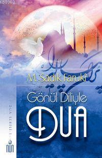 Gönül Diliyle Dua M. Sadık Farukî