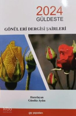 Gönül Eri Dergisi Şairleri 2024 Güldeste Gündüz Aydın