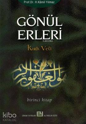 Gönül Erleri 1; Kırk Veli