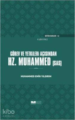 Görev ve Yetkileri Açısından Hazreti Peygamber (Ciltli)