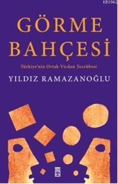 Görme Bahçesi Yıldız Ramazanoğlu