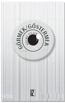 Görmek - Göstermek