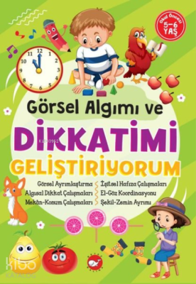 Görsel Algımı ve Dikkatimi Geliştiriyorum 5-6 Yaş