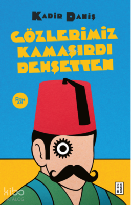 Gözlerimiz Kamaşırdı Dehşetten;Meşhur Osmanlı Dedektifinin Son Kavgası