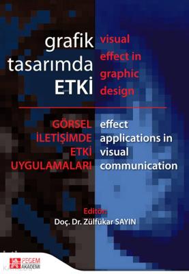 Grafik Tasarımda Etki; Görsel İletişimde Etki Uygulamaları