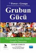 Grubun Gücü; Okullarda Çözüm Odaklı Grupla Danışma