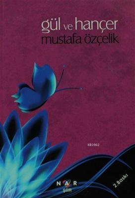 Gül ve Hançer Mustafa Özçelik