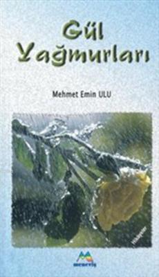 Gül Yağmurları Mehmet Emin Ulu