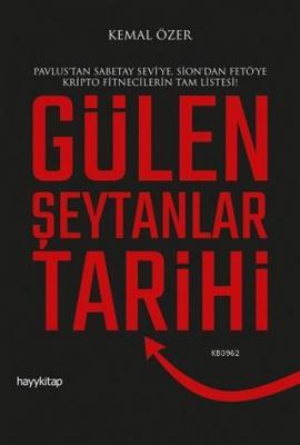 Gülen Şeytanlar Tarihi; Pavlus'tan Sabetay Sevi'ye, Sion'dan FETÖ'ye Kripto Fitnecilerin Tam Listesi!